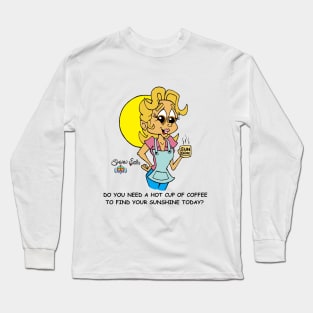 Fritts Cartoons "Hot cup of Sunshine" Long Sleeve T-Shirt